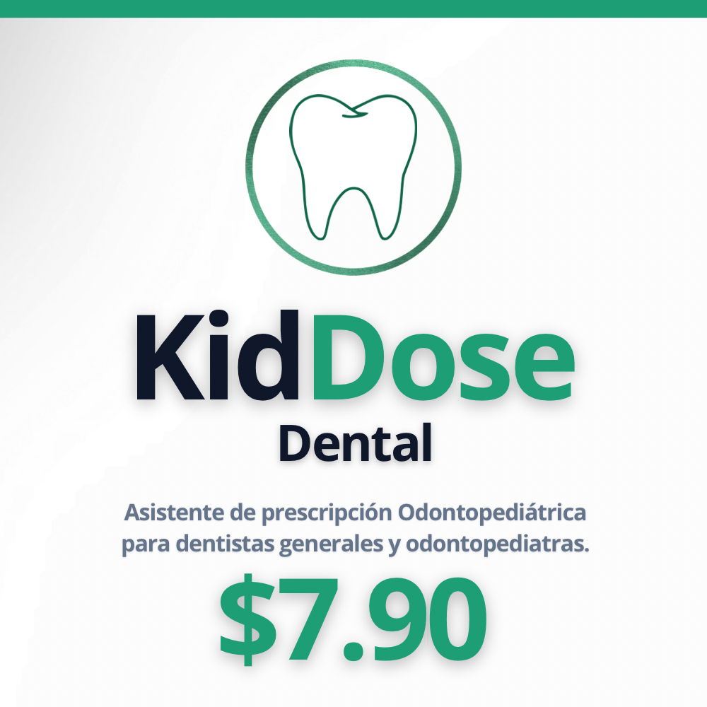 KidDose Dental — Asistente de Prescripción Odontopediátrica