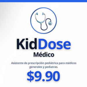 KidDose Medical — Asistente de Prescripción Pediátrica para Médicos